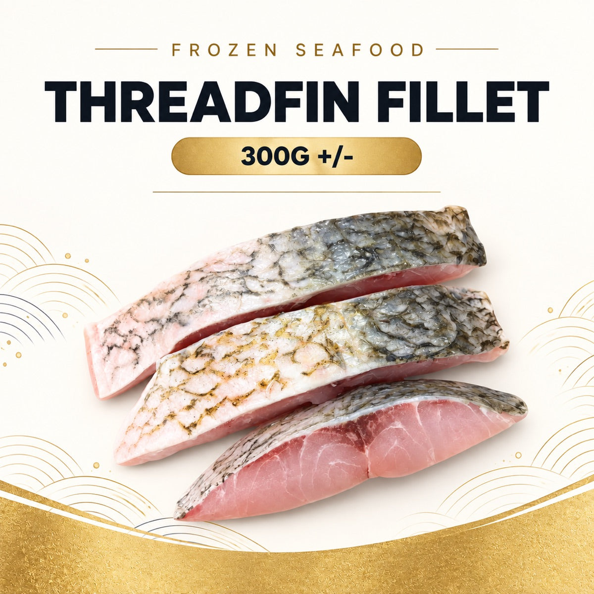 Fresh Frozen Threadfin Fillet (300g +/-) – Pan Ocean Singapore